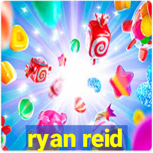 ryan reid